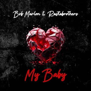 My Baby (feat. Rastabrothers)