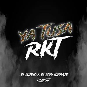 Yatusa (Rkt) (feat. El Sujeto & El Ibiri Turraje)