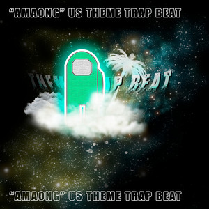 Among Us Theme Song Trap Beat