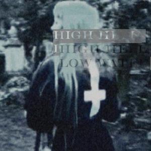 High Hell, Low Water (Explicit)