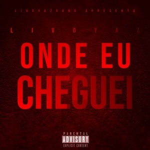 Onde eu Cheguei (Explicit)