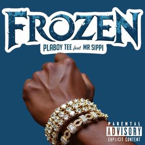 FROZEN (feat. Playboy Tee) [Explicit]