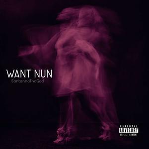 WANT NUN (Explicit)