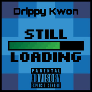 Still Loading (Explicit)