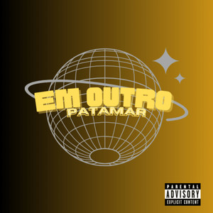 Em Outro Patamar (Explicit)