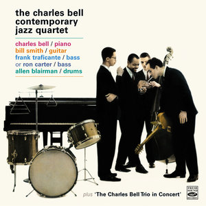 The Charles Bell Contemporary Jazz Quartet. Another Dimension / Charles Bell Trio in Concert