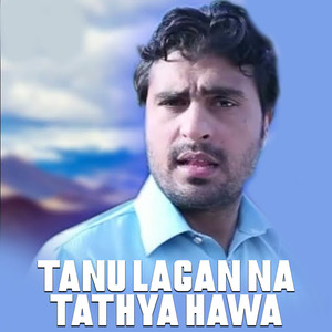 Tanu Lagan Na Tathya Hawa