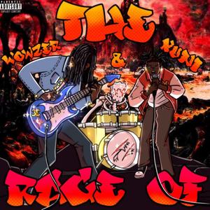 The Rage Of XUni & Wowzer (Explicit)