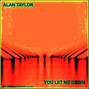 You Let Me Down. (Explicit)