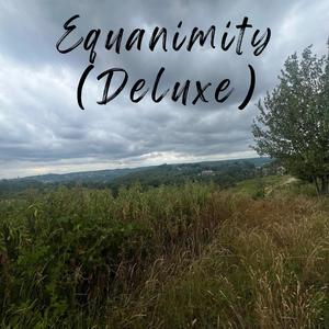 Equanimity (Deluxe) [Explicit]