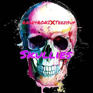 Skullies (feat. Teezy1up) [Explicit]