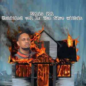 Untitled Vol:1 -Tha Fire Within (Explicit)