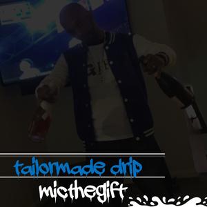 Tailormade Drip (Explicit)