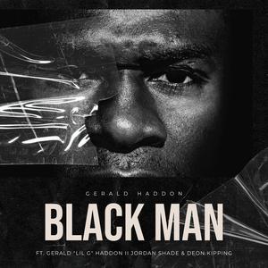 Black Man (feat. Gerald Devaughn, Deon Kipping & Jordan Shade)