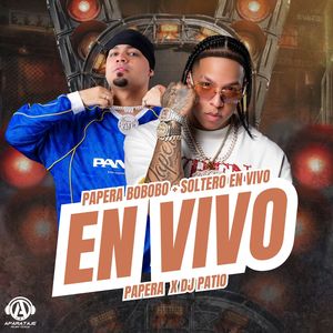 Papera Bobobo + Soltero (En Vivo)