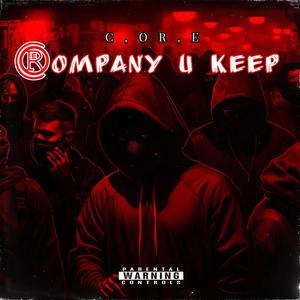 Company U Keep (feat. Mhadi Don, Se7en30, Getill, Shango Gutta, R&B DarkMan & T R O Y) [Explicit]