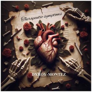 Therapeutic Symptoms (feat. Dxroy) [Explicit]