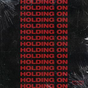 Holding On