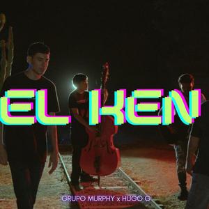 El KEN! (feat. Grupo Murphy)