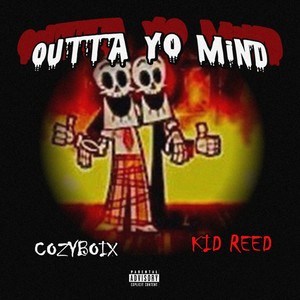 OUTTA YO MIND (feat. Cozyboix) (Explicit)