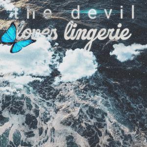 the devil loves lingerie