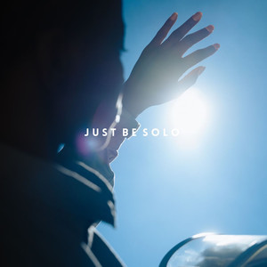 Just Be (Solo)