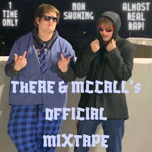 THERE & McCall's Official Mixtape (Explicit)