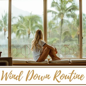 Wind Down Routine - Music to Wake Up Refreshed