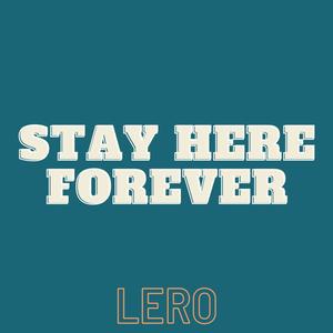 Stay Here Forever
