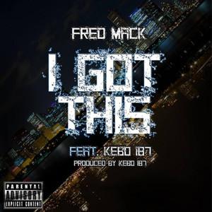 I Got This(feat. Kebo 187) (Explicit)