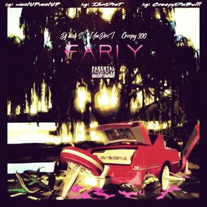 Early(feat. Creepy 300 & IAmDreT) (Explicit)