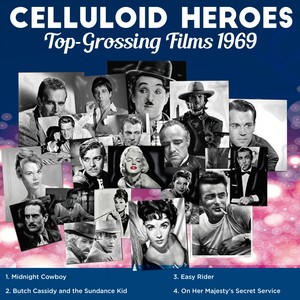 Celluloid Heroes (Top-Grossing Films 1969)