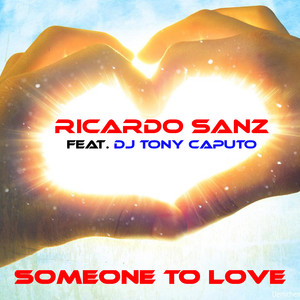 Someone to Love-Ricardo Sanz&DJ Tony Caputo
