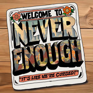 Never enough (Explicit)