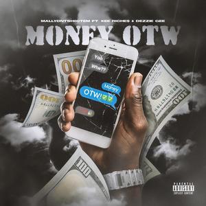 MONEY OTW (feat. Kee Riche$ & Dezzie Gee) [Explicit]