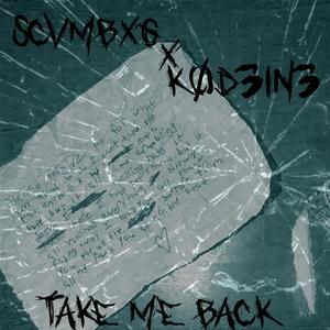 Take Me Back(feat. SCVMBXG) (Explicit)