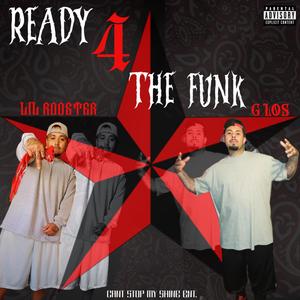 READY 4 THE FUNK (feat. LIL ROOSTER) (Explicit)