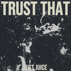 Trust That (Explicit)