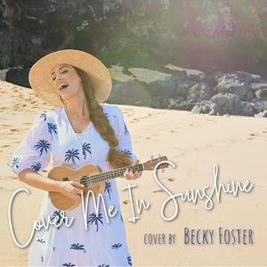 Cover Me In Sunshine(feat. Milo Foster)