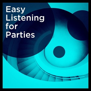 Easy listening for parties