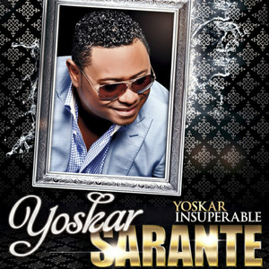 Yoskar Insuperable