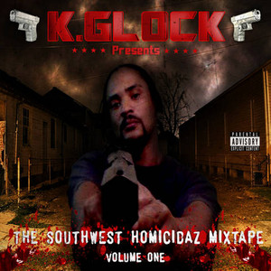 The Southwest Homicidaz Mixtape, Vol.1 (Explicit)