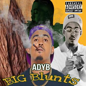 Big Blunt$ (Explicit)