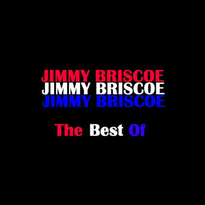 The Best Of Jimmy Briscoe