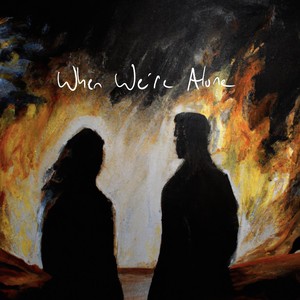 When We're Alone (feat. Ghost Weather & Ellie LeBar)