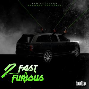 2 Fast N Furious (Explicit)