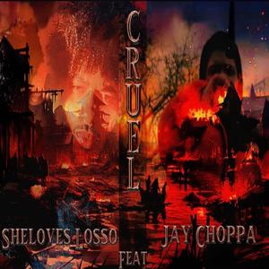 Cruel (feat. Jay Choppa) [Explicit]