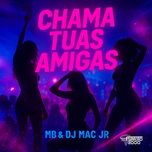 Chama tuas amigas (Explicit)
