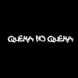 quema no quema (feat. kurlytop & Gam3rdj) [Explicit]