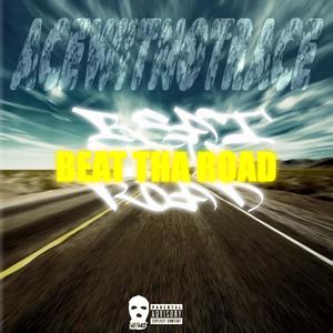 Beat Tha Road (Explicit)